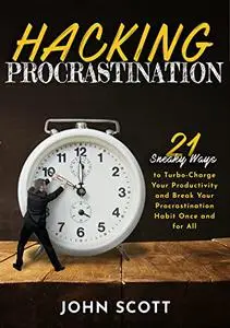 Hacking Procrastination