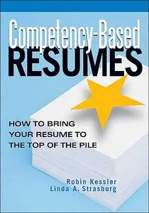 Competency-Based Resumes: How To Bring Your Resume To The Top Of The Pile