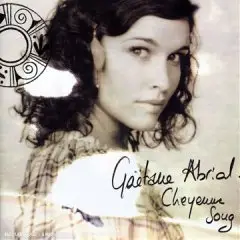 Gaëtane Abrial - Cheyenne Song (2008)