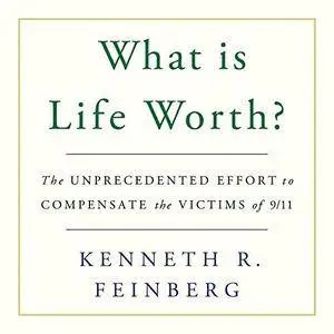 What Is Life Worth? [Audiobook]