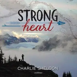 «Strong Heart» by Charlie Sheldon
