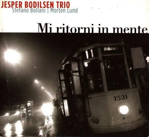Jesper Bodilsen Trio - Mi Ritorni in Mente (2004)