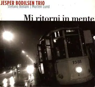 Jesper Bodilsen Trio - Mi Ritorni in Mente (2004)