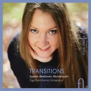 Olga Pashchenko - Dussek, Beethoven & Mendelssohn: Transitions (2013) [Official Digital Download]