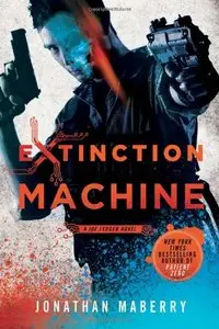 Jonathan Maberry - Extinction Machine 