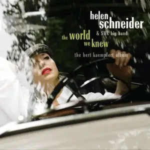 Helen Schneider and Swr Big Band - The World We Knew: The Bert Kaempfert Album (2010)