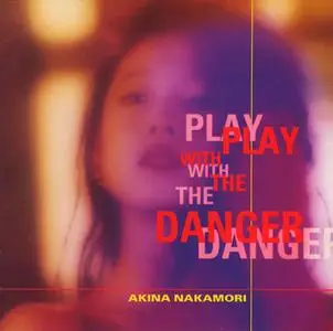 Akina Nakamori - PLAY WITH THE DANGER -Rock Collection- (1994)