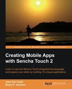 Creating Mobile Apps with Sencha Touch 2