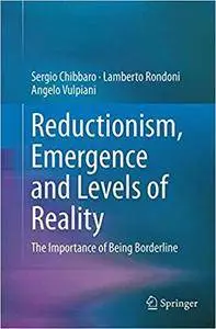 Reductionism, Emergence and Levels of Reality: The Importance of Being Borderline (Repost)