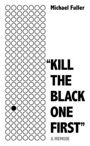 Kill the Black One First