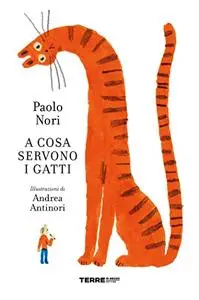 Paolo Nori - A cosa servono i gatti