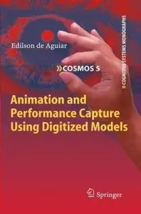 Animation and Performance Capture Using Digitized Models [Repost]