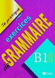 Christian Beaulieu, "Exercices de grammaire B1 du Cadre européen"