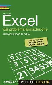 Gianclaudio Floria - Excel. Dal problema alla soluzione (Repost)