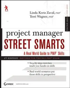 Project Manager Street Smarts: A Real World Guide to PMP Skills (Repost)