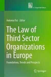 The Law of Third Sector Organizations in Europe: Foundations, Trends and Prospects