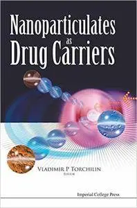 Vladimir Torchilin - Nanoparticulates as Drug Carriers