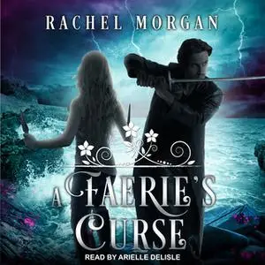 «A Faerie's Curse» by Rachel Morgan