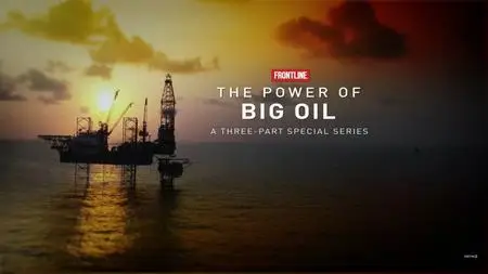 PBS - The Power of Big Oil (2022)