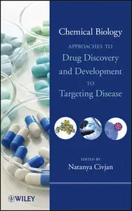 Chemical Biology: Approaches to Drug Discovery and Development to Targeting Disease (repost)