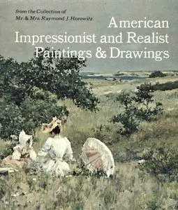 American Impressionist and Realist Paintings and Drawings from the Collection of Mr. and Mrs. Raymond J. Horowitz [Repost]