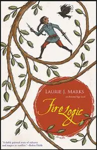 «Fire Logic» by Laurie J. Marks