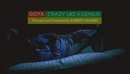 Goya Crazy Like A Genius (2007)