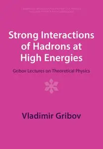 Strong Interactions of Hadrons at High Energies