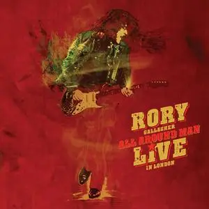 Rory Gallagher - All Around Man: Live In London (Deluxe Edition) (Remastered) (2023)