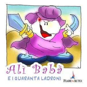 «Alì Babà e i quaranta ladroni» by Fiaba popolare