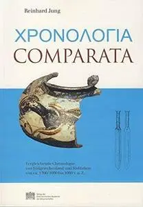 Chronologia Comparata: Vergleichende Chronologie Von Sudgriechenland Und Suditalien Von CA. 1700 1600 Bis 1000 V. U. Z. (Verffe
