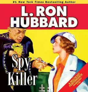 «Spy Killer» by L. Ron Hubbard