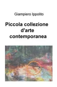 Piccola collezione d’arte contemporanea