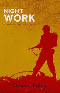«Night Work» by Dennis Foley