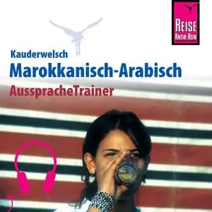 «Kauderwelsch AusspracheTrainer: Marokkanisch-Arabisch» by Wahid Ben Alaya