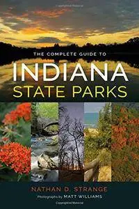 The Complete Guide to Indiana State Parks