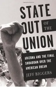 State Out of the Union: Arizona and the Final Showdown Over the American Dream [Repost]
