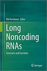 Long Noncoding RNAs: Structures and Functions (Repost)