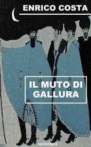 Il muto di Gallura - Enrico Costa