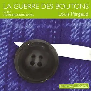 Louis Pergaud, "La guerre des boutons"