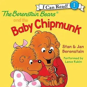 «The Berenstain Bears and the Baby Chipmunk» by Jan Berenstain, Stan Berenstain
