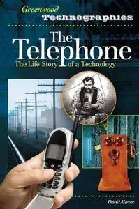 The Telephone: The Life Story of a Technology (Repost)