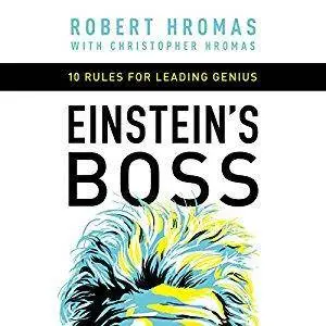 Einstein's Boss: 10 Rules for Leading Genius [Audiobook]