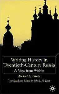 Writing History in Twentieth-Century Russia: A View from Within