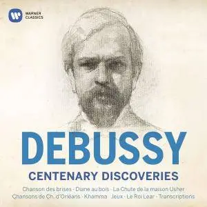 Claude Debussy - Debussy Centenary Discoveries (2018) [Official Digital Download 24/96]