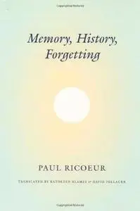 Memory, History, Forgetting