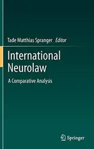 International Neurolaw: A Comparative Analysis