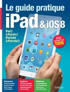 Fabrice Neuman, "Le guide pratique iPad et iOS 8"