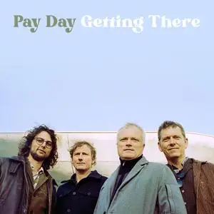 Pay Day - Getting There (2023) [Official Digital Download]