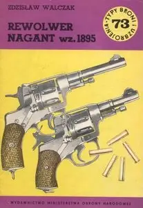Rewolwer Nagant wz. 1895 (Typy Broni i Uzbrojenia 73)